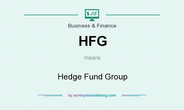 What does HFG mean? It stands for Hedge Fund Group
