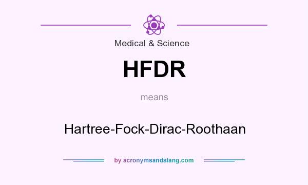 What does HFDR mean? It stands for Hartree-Fock-Dirac-Roothaan