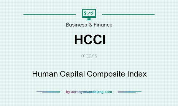 What does HCCI mean? It stands for Human Capital Composite Index