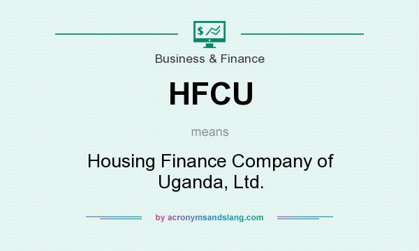 What does HFCU mean? It stands for Housing Finance Company of Uganda, Ltd.