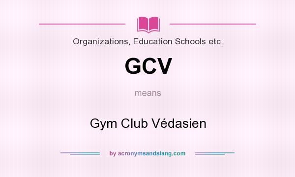 What does GCV mean? It stands for Gym Club Védasien