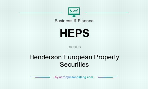 What does HEPS mean? It stands for Henderson European Property Securities