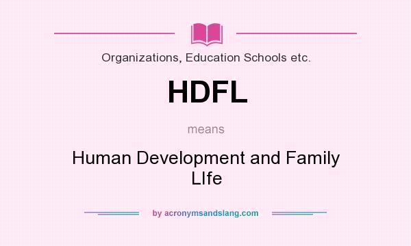 What does HDFL mean? It stands for Human Development and Family LIfe