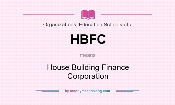 What does HBFC mean? It stands for House Building Finance Corporation