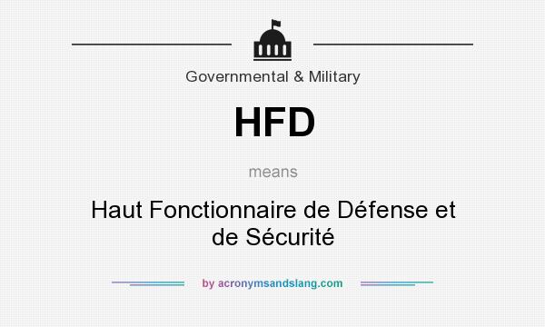 What does HFD mean? It stands for Haut Fonctionnaire de Défense et de Sécurité