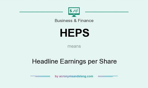 What does HEPS mean? It stands for Headline Earnings per Share