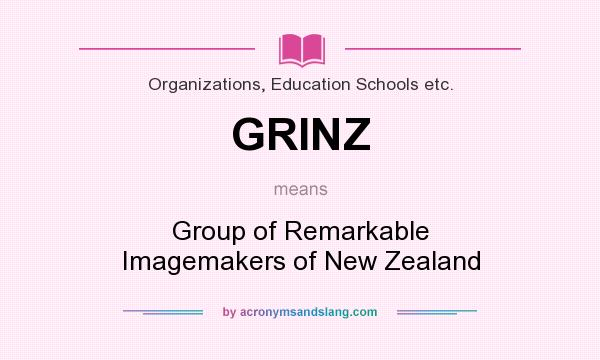 What does GRINZ mean? It stands for Group of Remarkable Imagemakers of New Zealand