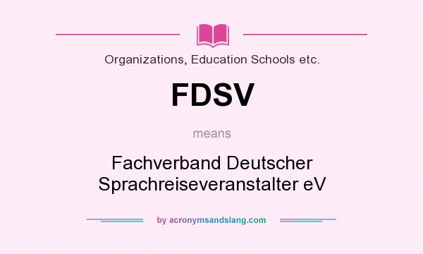 What does FDSV mean? It stands for Fachverband Deutscher Sprachreiseveranstalter eV