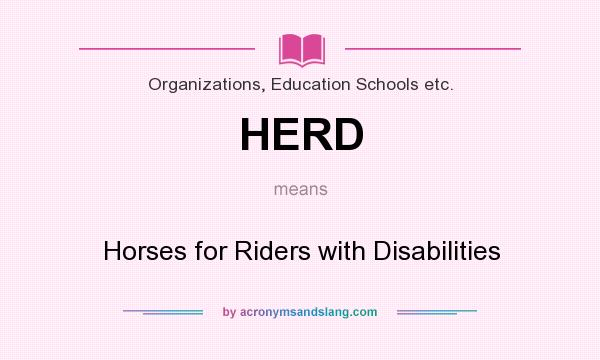 What does HERD mean? It stands for Horses for Riders with Disabilities