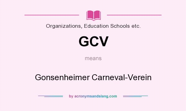 What does GCV mean? It stands for Gonsenheimer Carneval-Verein