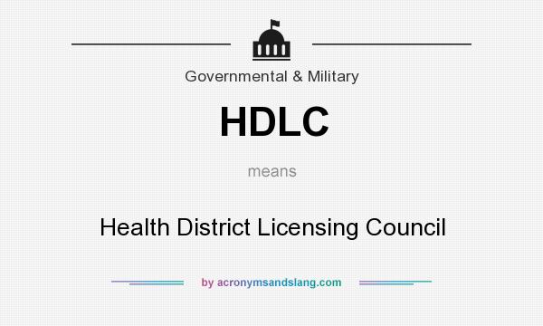 What does HDLC mean? It stands for Health District Licensing Council