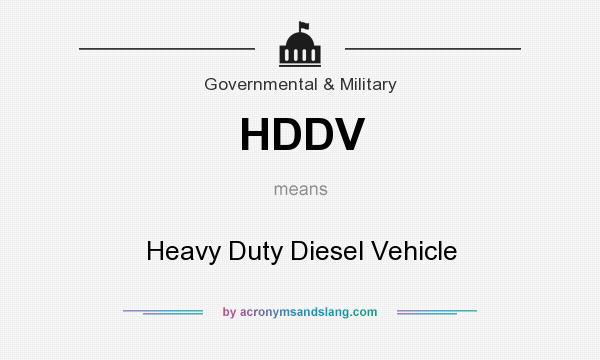 What does HDDV mean? It stands for Heavy Duty Diesel Vehicle