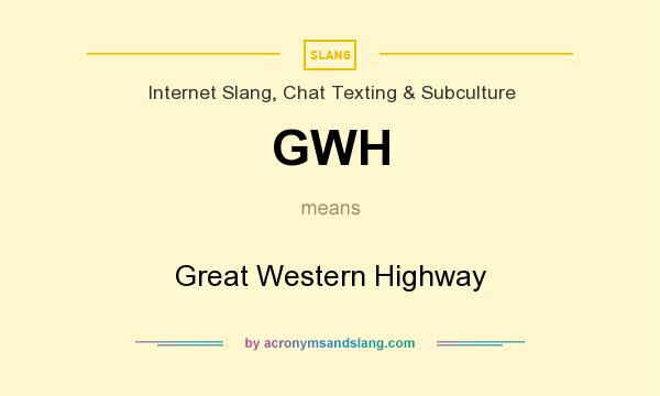 What does GWH mean? It stands for Great Western Highway