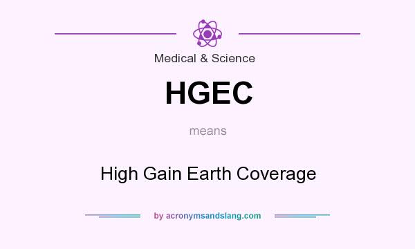 What does HGEC mean? It stands for High Gain Earth Coverage