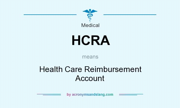 What does HCRA mean? It stands for Health Care Reimbursement Account