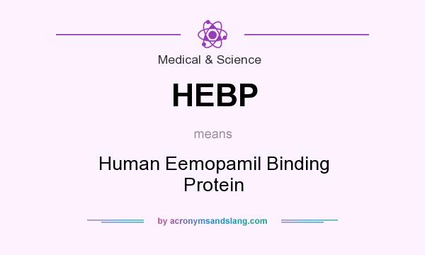 What does HEBP mean? It stands for Human Eemopamil Binding Protein