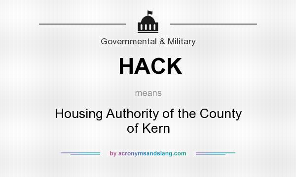What does HACK mean? It stands for Housing Authority of the County of Kern