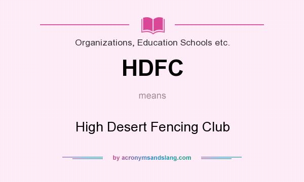 What does HDFC mean? It stands for High Desert Fencing Club