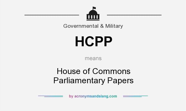 What does HCPP mean? It stands for House of Commons Parliamentary Papers