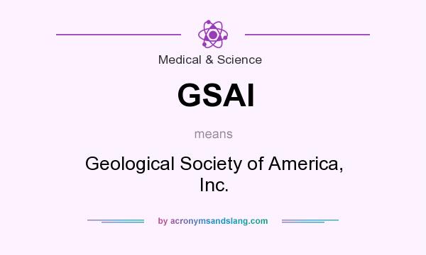 What does GSAI mean? It stands for Geological Society of America, Inc.