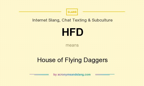 What does HFD mean? It stands for House of Flying Daggers