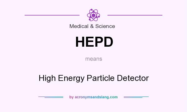What does HEPD mean? It stands for High Energy Particle Detector
