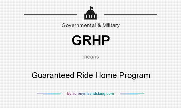 What does GRHP mean? It stands for Guaranteed Ride Home Program