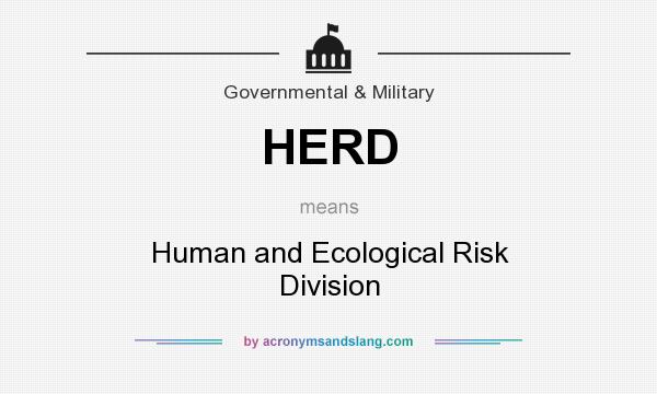 What does HERD mean? It stands for Human and Ecological Risk Division