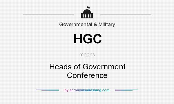 What does HGC mean? It stands for Heads of Government Conference