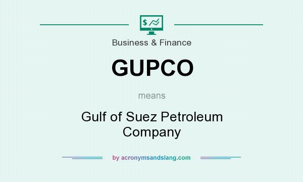What does GUPCO mean? It stands for Gulf of Suez Petroleum Company