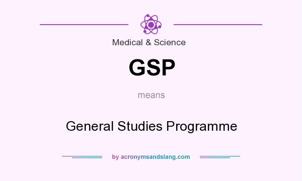What does GSP mean? It stands for General Studies Programme