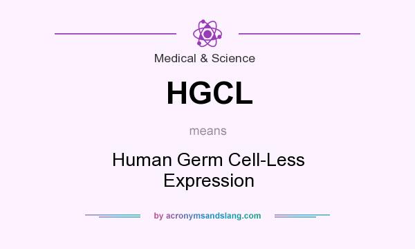 What does HGCL mean? It stands for Human Germ Cell-Less Expression