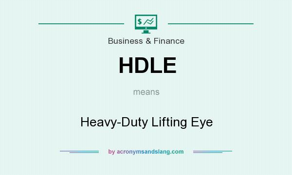 What does HDLE mean? It stands for Heavy-Duty Lifting Eye
