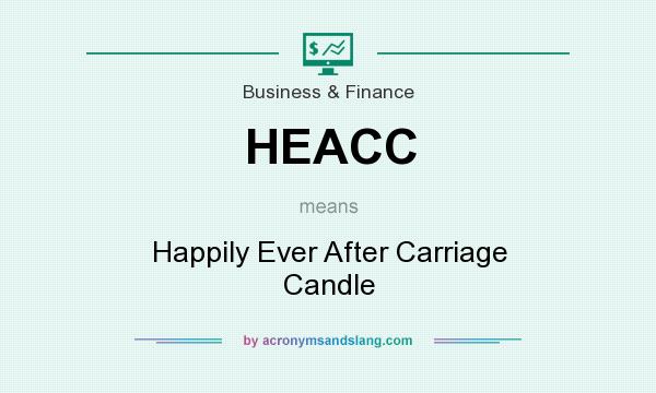 What does HEACC mean? It stands for Happily Ever After Carriage Candle