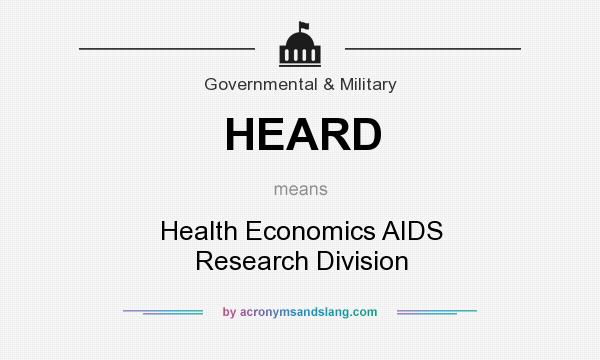 What does HEARD mean? It stands for Health Economics AIDS Research Division