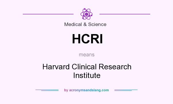 What does HCRI mean? It stands for Harvard Clinical Research Institute