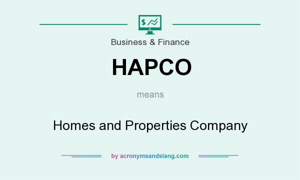 What does HAPCO mean? It stands for Homes and Properties Company