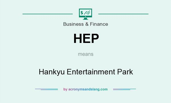 What does HEP mean? It stands for Hankyu Entertainment Park