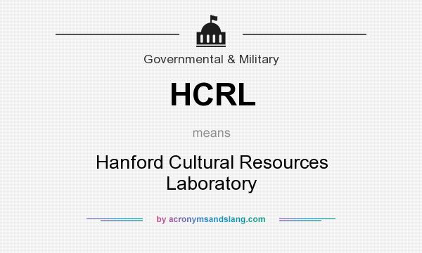 What does HCRL mean? It stands for Hanford Cultural Resources Laboratory