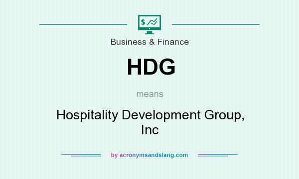 What does HDG mean? It stands for Hospitality Development Group, Inc