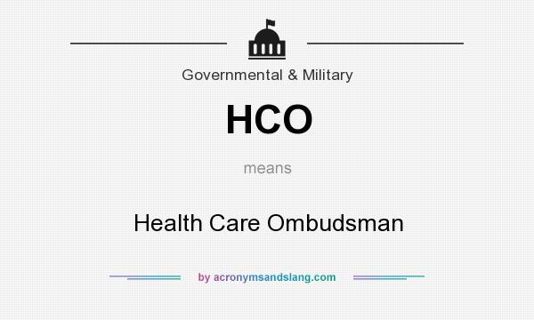 What does HCO mean? It stands for Health Care Ombudsman