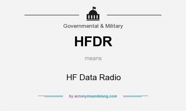 What does HFDR mean? It stands for HF Data Radio