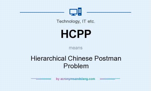 What does HCPP mean? It stands for Hierarchical Chinese Postman Problem