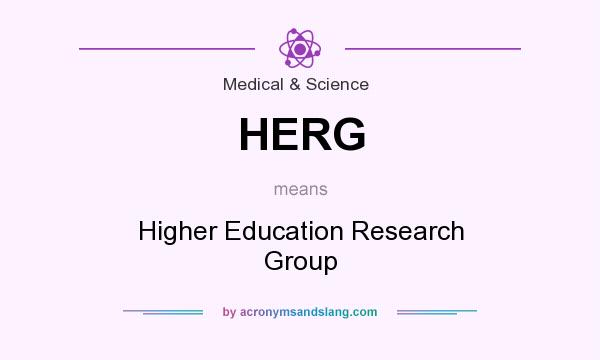 What does HERG mean? It stands for Higher Education Research Group