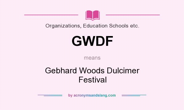 What does GWDF mean? It stands for Gebhard Woods Dulcimer Festival