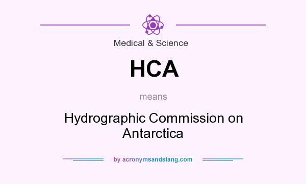 What does HCA mean? It stands for Hydrographic Commission on Antarctica