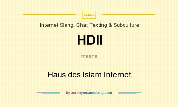 What does HDII mean? It stands for Haus des Islam Internet