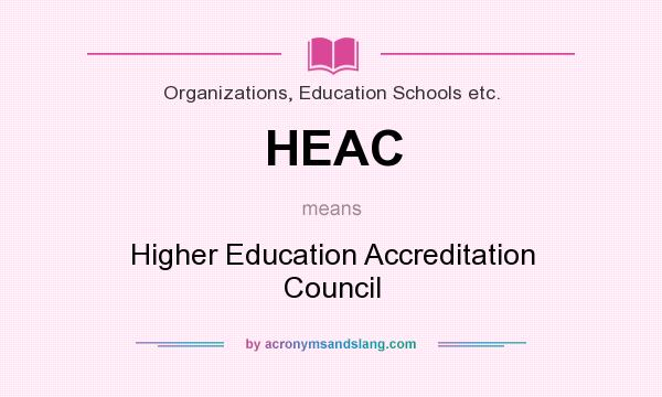 What does HEAC mean? It stands for Higher Education Accreditation Council