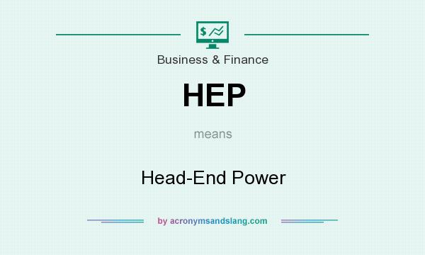 What does HEP mean? It stands for Head-End Power