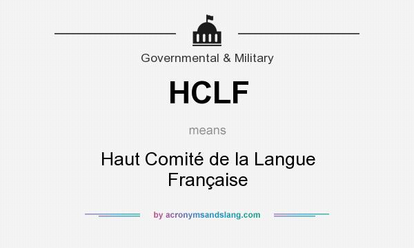 What does HCLF mean? It stands for Haut Comité de la Langue Française